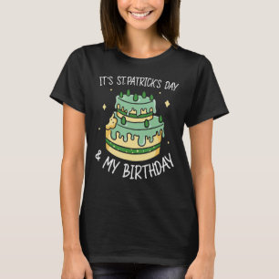 Es ist St Patrick's Day & My Birthday Irish St Pat T-Shirt