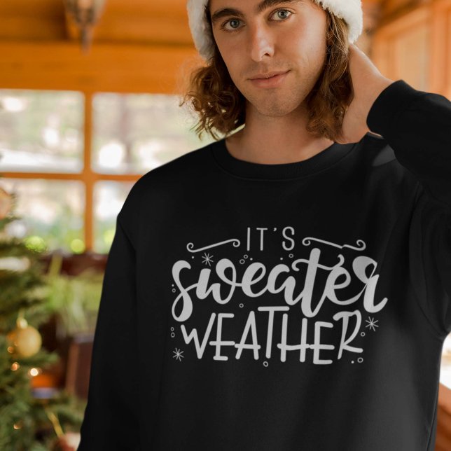 Es ist Sweater Weather Sweatshirt (sweater weather sweatshirt)