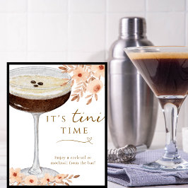 Es ist Tini Time Floral Espresso Martini Bar Sign Poster