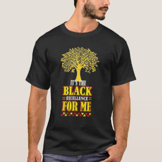 Es ist Tje Black History Excellence African Roots  T-Shirt