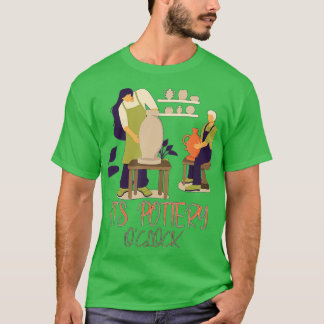 Es ist Töpferei o`clock lustige Töpferei T-Shirt