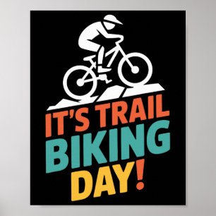 Es ist Trail Biking Day Mountainbiker Radfahren Ou Poster
