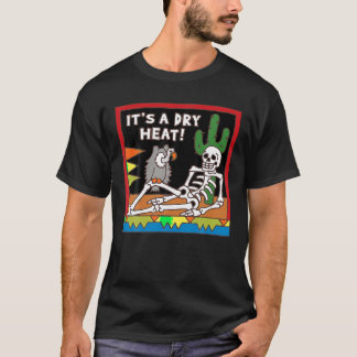 Es ist trockener, Cooler Skeletton Funny Skeleton T-Shirt