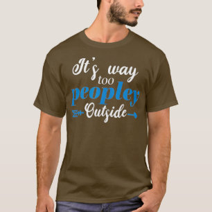 Es ist viel zu viel Menschen außerhalb des Inspira T-Shirt