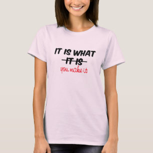 Es ist, was es is/you es macht T-Shirt