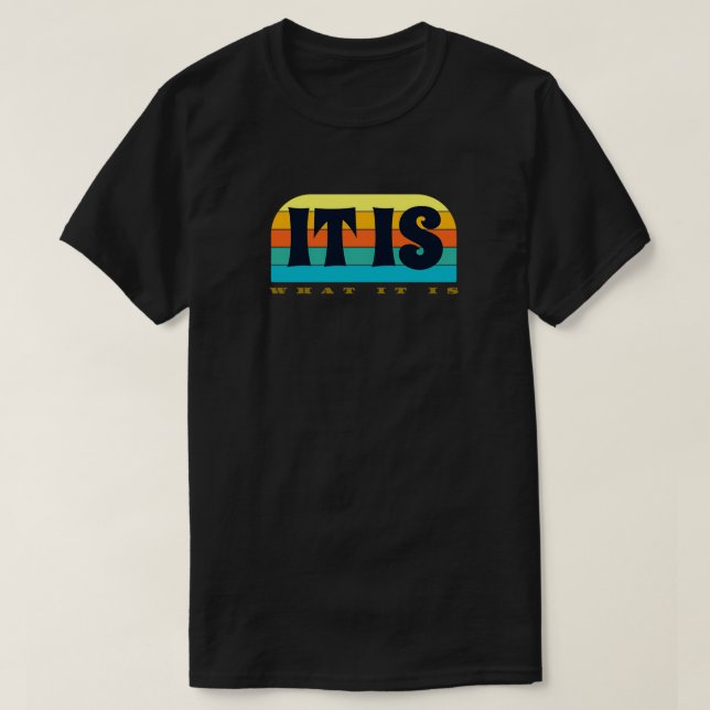 es ist, was es ist 2 T-Shirt (Design vorne)