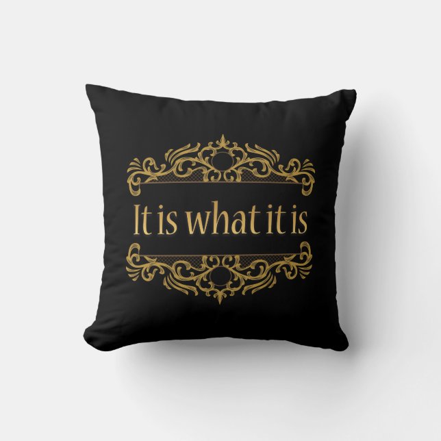 "Es ist, was es ist" Black and Gold Kissen (Vorderseite)