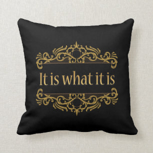 "Es ist, was es ist" Black and Gold Kissen