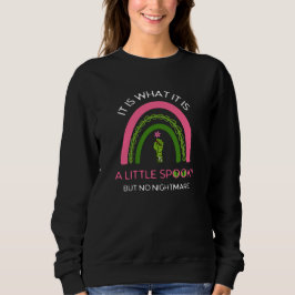 Es ist, was es ist ein wenig spöttisch, aber kein  sweatshirt