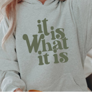 Es ist, was es ist hoodie