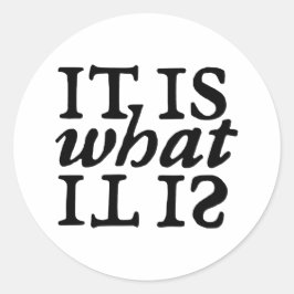 "Es ist, was es ist" Typografie Runder Aufkleber