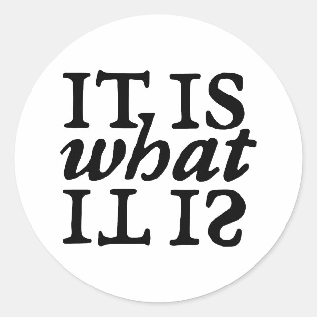 "Es ist, was es ist" Typografie Runder Aufkleber (Vorderseite)