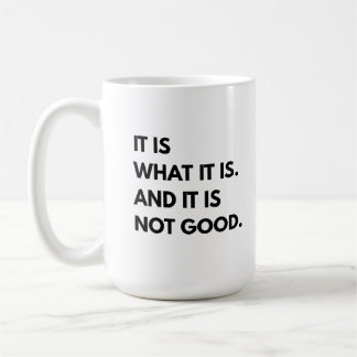 Es Ist Was Es Ist Und Es Ist Kein Guter Kaffeebech Kaffeetasse