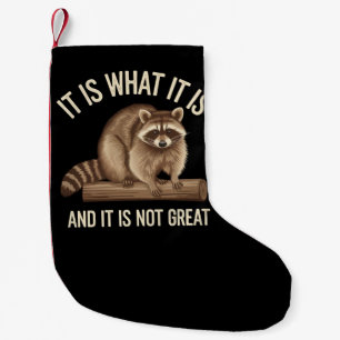 Es ist, was es ist und es ist nicht groß Racoon Xm Kleiner Weihnachtsstrumpf