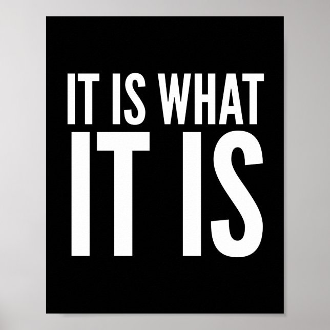 Es ist, was es lustige Zitate weiß Poster (Vorne)