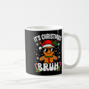Es ist Weihnachten Bruh Meme Lustiger Gingerbread  Kaffeetasse