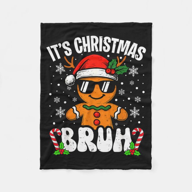 Es ist Weihnachten Bruh Meme Lustiger Lebkuchen Xm Fleecedecke (Vorderseite)