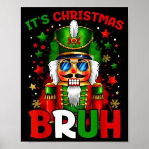 Es ist Weihnachten Bruh Nussknacker Jungen Kinder Poster