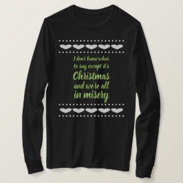 Es ist Weihnachten und alle wir sind im Elend T-Shirt