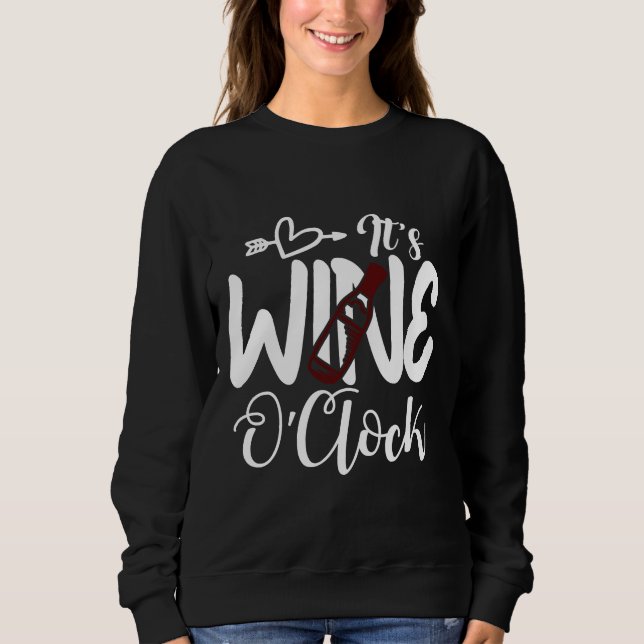 Es ist Wein oder Uhr 99 Sweatshirt (Vorderseite)