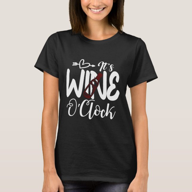 Es ist Wein oder Uhr 99 T-Shirt (Vorderseite)