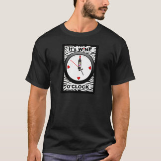 Es ist Wein-Uhr T-Shirt