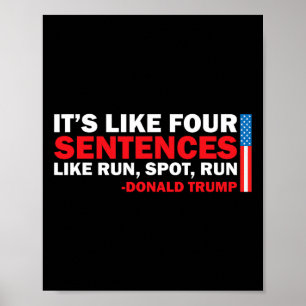 Es ist wie vier Sätze wie Lauf Spot Lauf Trump Poster