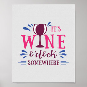 Es ist Wine O'clock Irgendwo Funny Poster