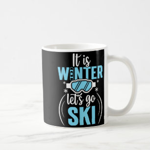 Es ist Winter, lasst uns Ski fahren, Skifahrer  Kaffeetasse