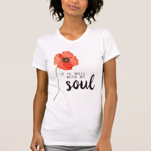 Es ist wohl mit meiner Seele Rote Mohnblume Floral T-Shirt