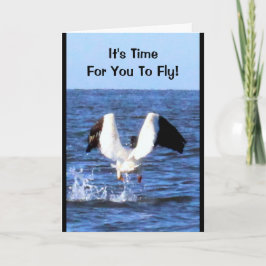 Es ist Zeit, damit Sie fliegen! Ruhestands-Karte Karte
