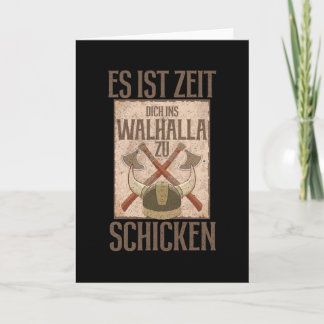 Es ist Zeit Dich Ins Walhalla zu Schickn Karte