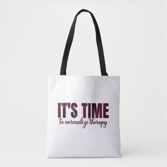 Es ist Zeit, die Therapie zu normalisieren Tasche (Vorderseite)