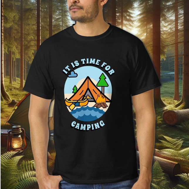 Es ist Zeit für Camping T-Shirt (Von Creator hochgeladen)