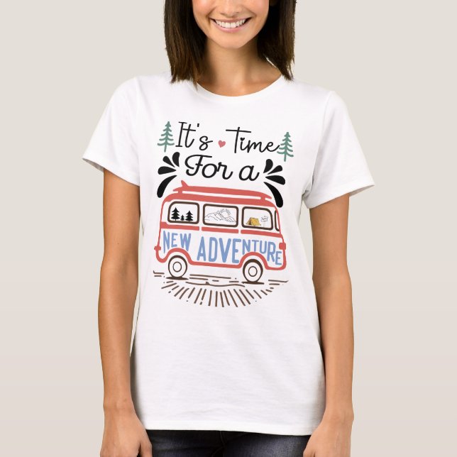 Es ist Zeit für ein neues Abenteuer T-Shirt (Vorderseite)