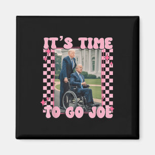 Es ist Zeit, Joe Funny Trump 2024 zu folgen Magnet