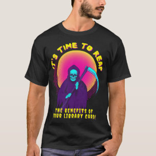 Es ist Zeit zu ernten (Die Vorteile Ihrer Biblioth T-Shirt
