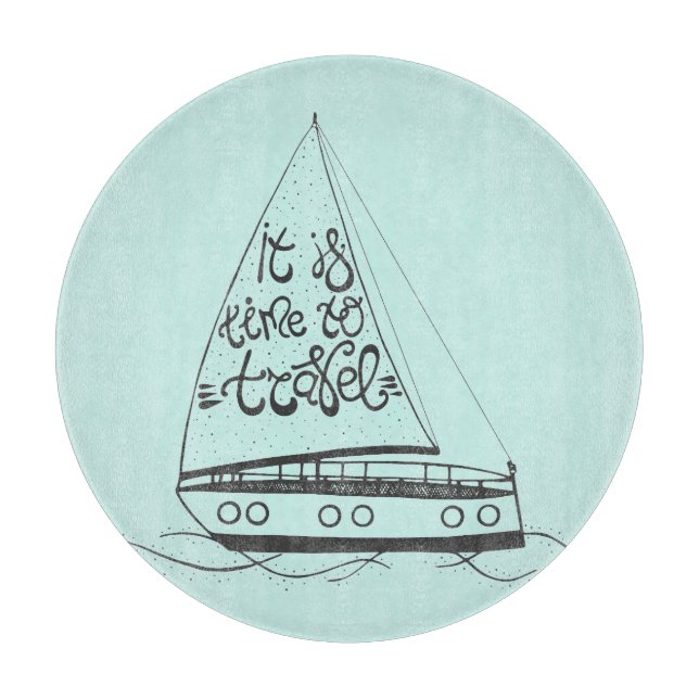 Es ist Zeit zu reisen Schneidebrett (Vorderseite)