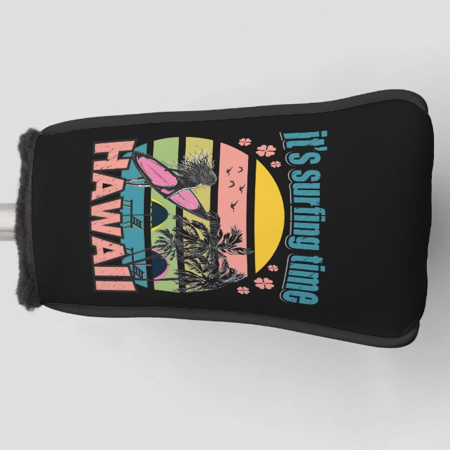 Es ist Zeit zu surfen - Hawaii Golf Headcover (Vorderseite)