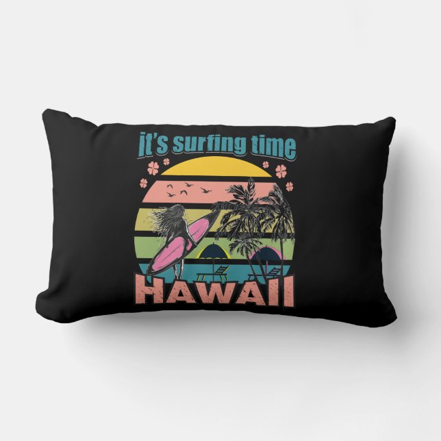 Es ist Zeit zu surfen - Hawaii Lendenkissen (Vorderseite)