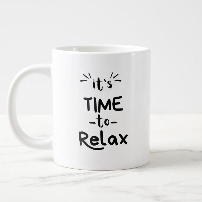 "Es ist Zeit zum Entspannen" Spezialität Tasse (Links)