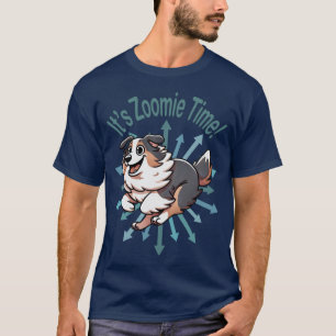 Es ist Zoomie Time Australian Shepherd T-Shirt