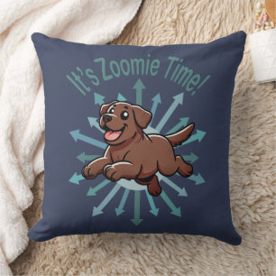 Es ist Zoomie Time Chocolate Lab Kissen