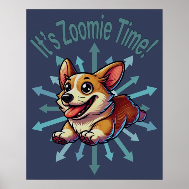 Es ist Zoomie Time Corgi Poster (Vorne)