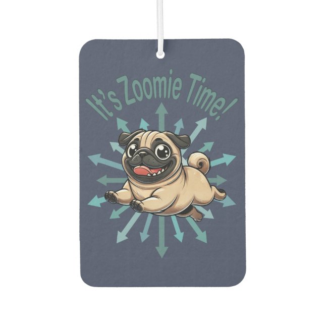 Es ist Zoomie Time Mops Autolufterfrischer (Vorderseite)