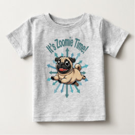 Es ist Zoomie Time Mops Baby T-shirt