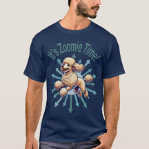 Es ist Zoomie Time Poodle