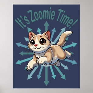 Es ist Zoomie Time Tan Bicolor Cat Poster