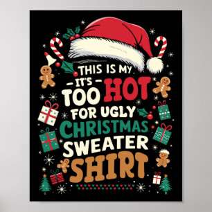 Es ist zu heiß für hässliche Weihnachten lustige W Poster
