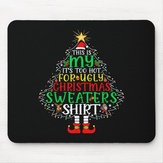 Es ist zu heiß für hässliche Weihnachten Shirt Fun Mousepad (Vorne)